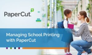 Managing School Printing with PaperCut